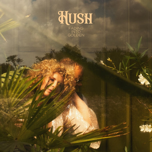 Hush - Fading Into Golden