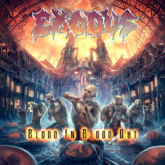 Exodus - Blood In Blood Out