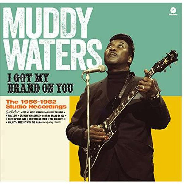 Waters, Muddy - I Got My Brand On You