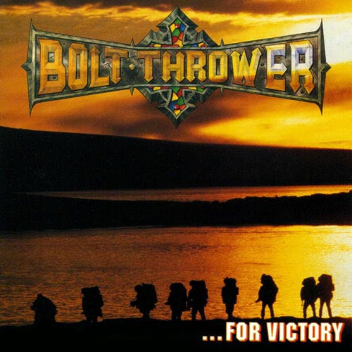 Bolt Thrower - ... For Victory