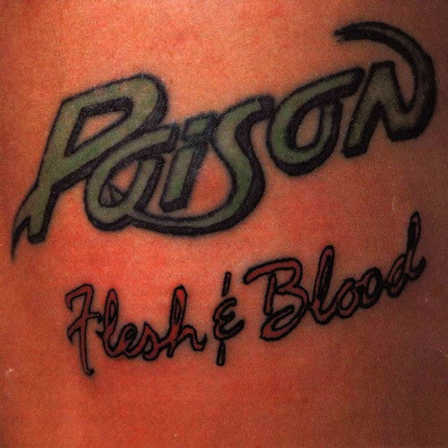 Poison - Flesh & Blood