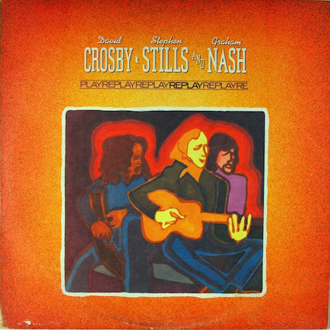 Crosby, Stills & Nash ‎– Replay