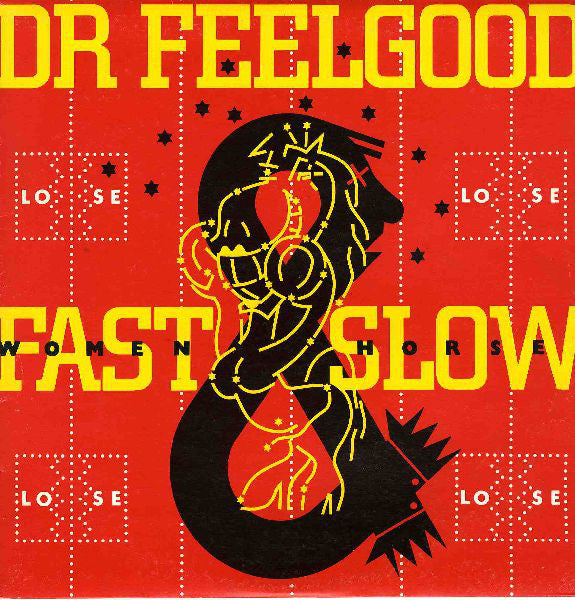 Dr. Feelgood ‎– Fast Women & Slow Horses