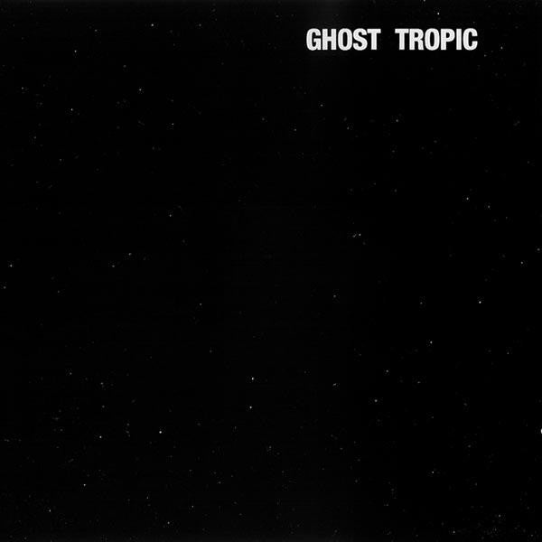 Songs: Ohia - Ghost Tropic