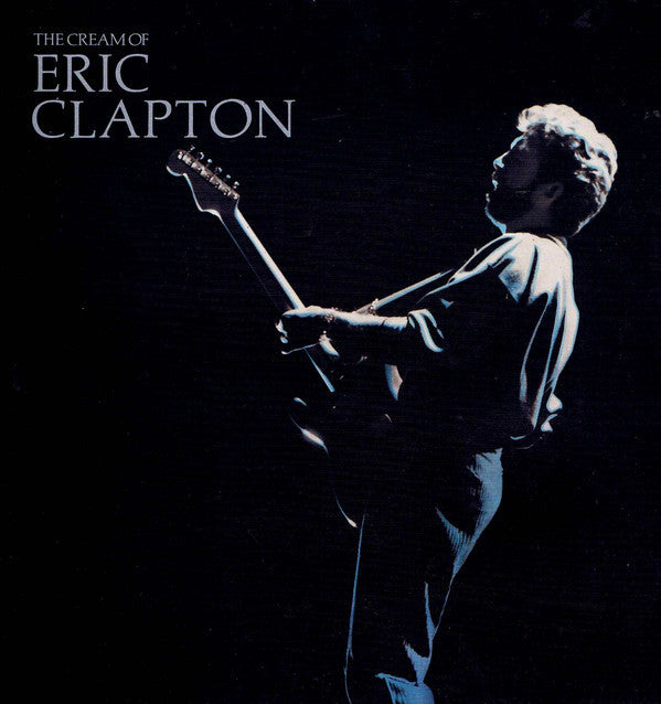 Clapton,  Eric  ‎– The Cream Of Eric Clapton