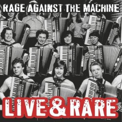 Rage Against the Machine - Live & Rare