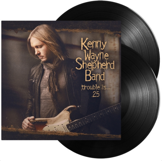 Shepherd, Kenny Wayne - Trouble Is 25