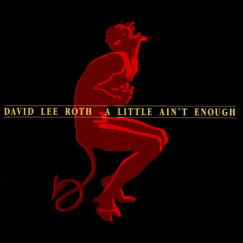 Roth, David Lee - A Little Ain't Enough.