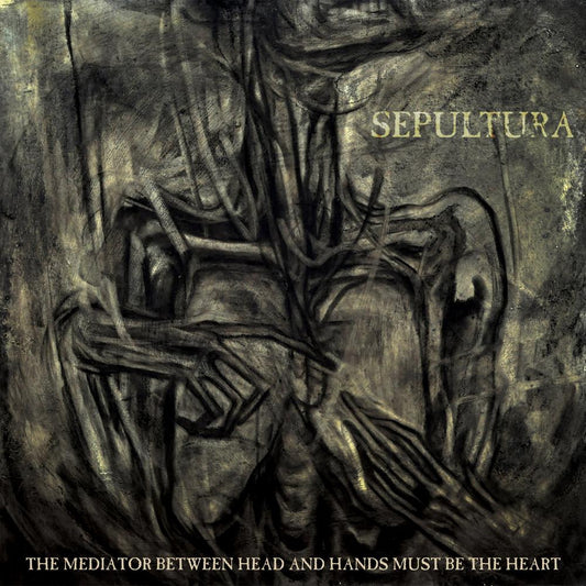 Sepultura - The Mediator Between Head and Hands