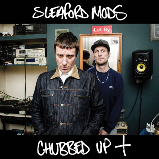 Sleaford Mods - Chubbed Up