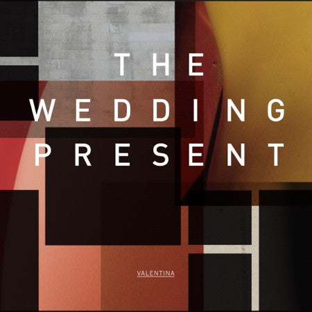 Wedding Present - Valentina